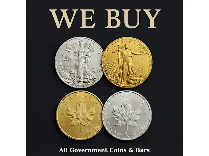 We buy all government coins and bars